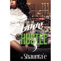 For The Love Of The Hustle 3