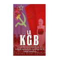 La KGB: La historia y el legado de la notoria agencia de espionaje de la Unión Soviética