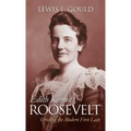 Edith Kermit Roosevelt: Creating the Modern First Lady