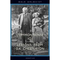Common Sense 101: Lessons from Chesterton