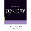 The Art of History: Unlocking the Past in Fiction and Nonfiction