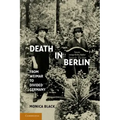 Death in Berlin: From Weimar to Divided Germany