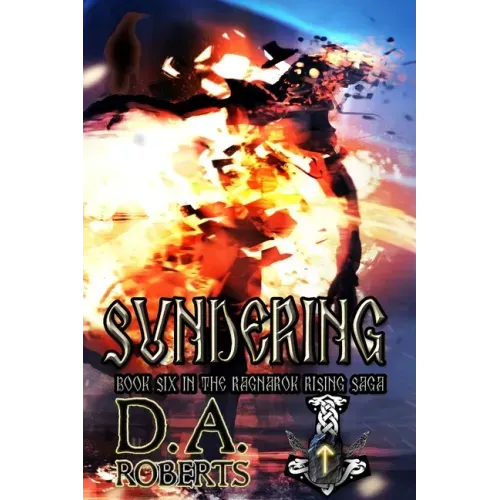 Sundering: Book Six of the Ragnarok Rising Saga
