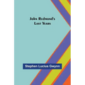 John Redmond's Last Years