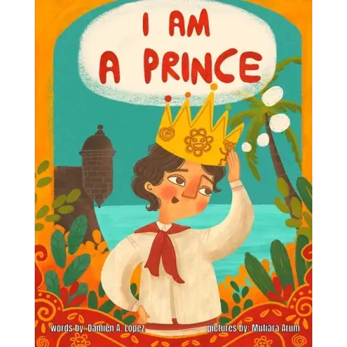 I am A Prince: An Inclusive LGBTQIA+ Children's Book