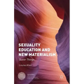 Sexuality Education and New Materialism: Queer Things