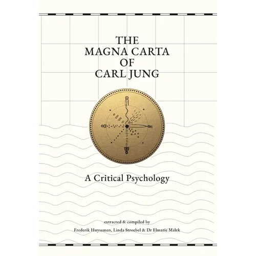 The Magna Carta of Carl Jung: A Critical Psychology