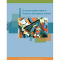 Guia para padres sobre el Trastorno del Espectro Autista
