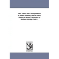 Life, Times, and Correspondence of James Manning, and the Early History of Brown University. by Reuben Aldridge Guild ...