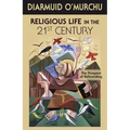 Religious Life in the 21st Century: The Prospect of Refounding