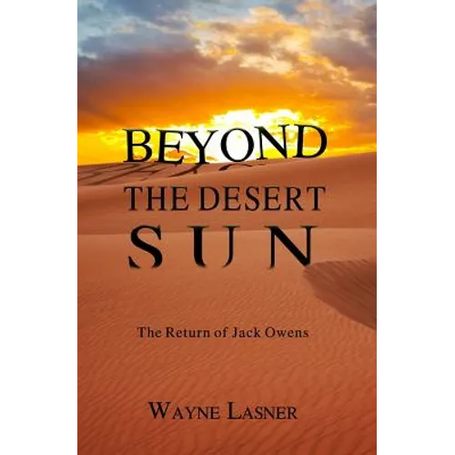 Beyond The Desert Sun: The Return of Jack Owens