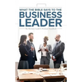 What the Bible Says to the Business Leader: The Business Leader's Personal Handbook