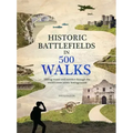 Historic Battlefields in 500 Walks