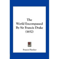 The World Encompassed by Sir Francis Drake (1652)