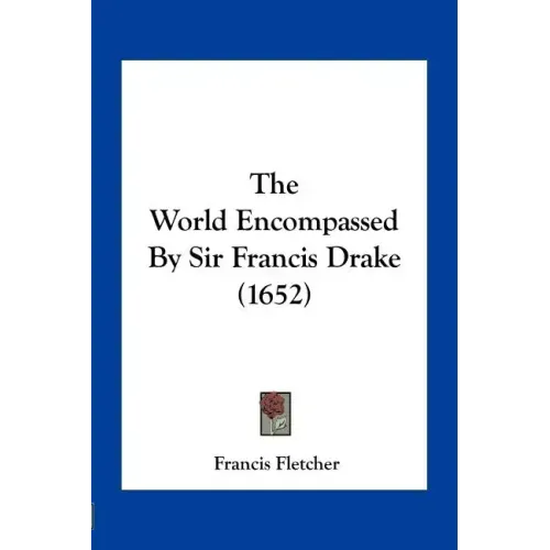 The World Encompassed by Sir Francis Drake (1652)