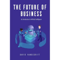 The Future of Business: An Introduction to Artificial Intelligence