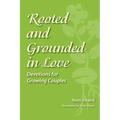 Rooted and Grounded in Love: Devotions for Growing Couples