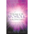 Ushering In the Apostolic Anointing