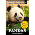 Pandas: The Large Bear Cats (includes 20+ magnificent photos!)