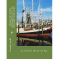 Boats, The beaches and Lighthouses of the Mississippi Gulf Coast.: Scriptures on the Sea