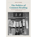 The Politics of Common Reading: Vernacular Knowledge and Everyday Technics in China, 1894-1954