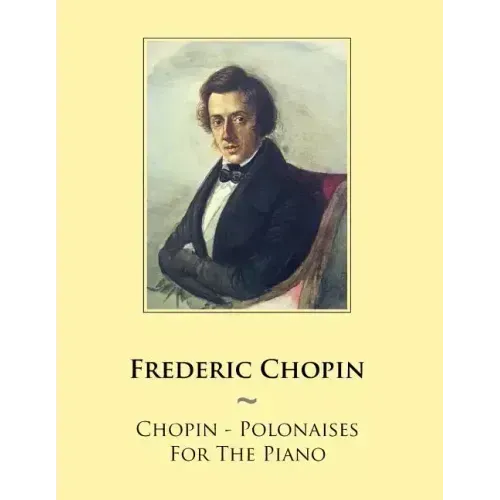 Chopin - Polonaises For The Piano