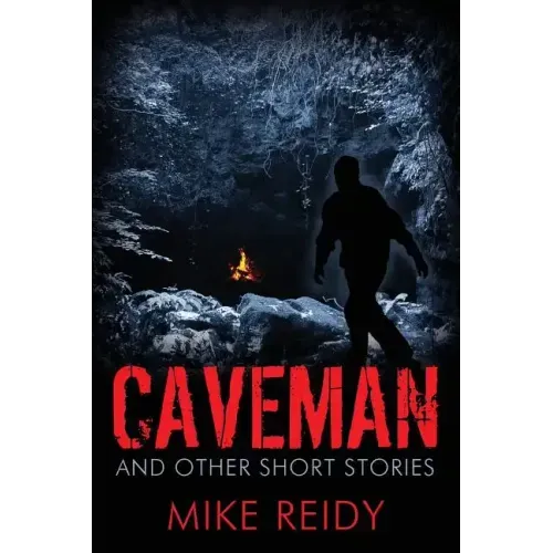 Caveman: And Other Short Stories