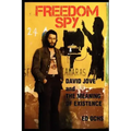 Freedom Spy: David Jove and The Meaning of Existence