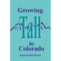 Growing Tall in Colorado