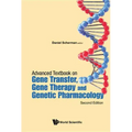 Advanced Textbook on Gene Transfer, Gene Therapy and Genetic Pharmacology: Principles, Delivery and Pharmacological and Biomedical Applications of Nuc