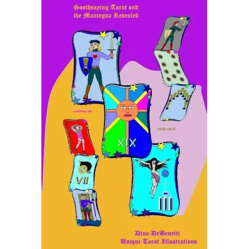 Soothsaying Tarot and the Mantegna Revealed