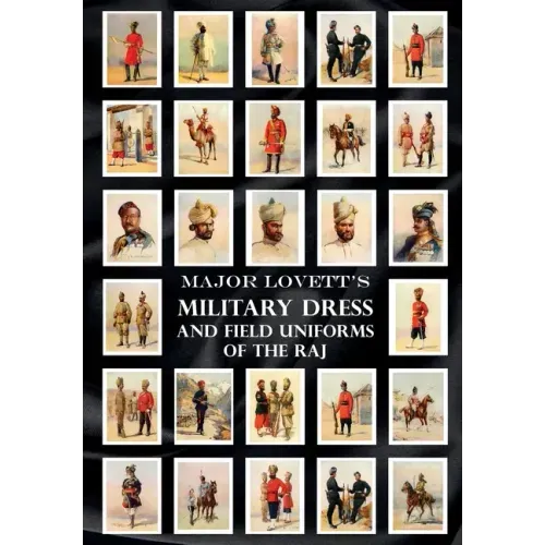 Major Lovett's Military Dress and Field Uniforms of the Raj