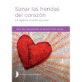 Sanar las heridas del corazón - Facilitator Guide