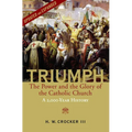 Triumph: The Power and the Glory of the Catholic Church - A 2,000 Year History (Updated and Expanded)