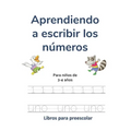 Aprendiendo a escribir los números: Para niños de 3-4 años