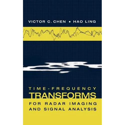 Time-Frequency Transforms for Radar Imaging and Signal Analysis