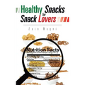 Healthy Snacks for Snack Lovers