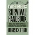 The Entrepreneur's Survival Handbook: A Deck of 52 Insightful Pointers from an Experienced Entrepreneur