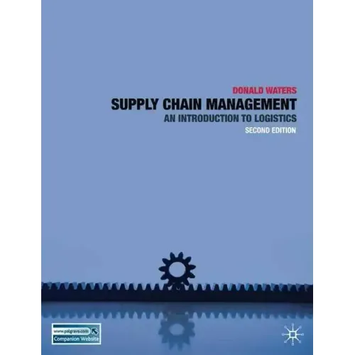 Supply Chain Management: An Introduction to Logistics