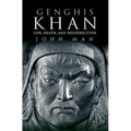 Genghis Khan: Life, Death, and Resurrection