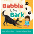 Babble to My Bark