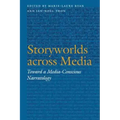 Storyworlds Across Media: Toward a Media-Conscious Narratology