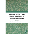 Origins, History and Social Structure in Brunei Darussalam