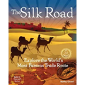 The Silk Road: Explore the World's Most Famous Trade Route with 20 Projects