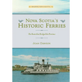 Nova Scotia's Historic Ferries: The Boats That Bridged the Province