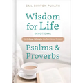 Wisdom for Life Devotional: 100 One-Minute Reflections from Psalms and Proverbs