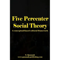 Five Percenter Social Theory: A conceptual-based cultural framework