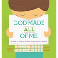 God Made All of Me: A Book to Help Children Protect Their Bodies
