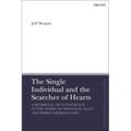 The Single Individual and the Searcher of Hearts: A Retrieval of Conscience in the Work of Immanuel Kant and Søren Kierkegaard