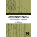 African Foreign Policies: Selecting Signifiers to Explain Agency